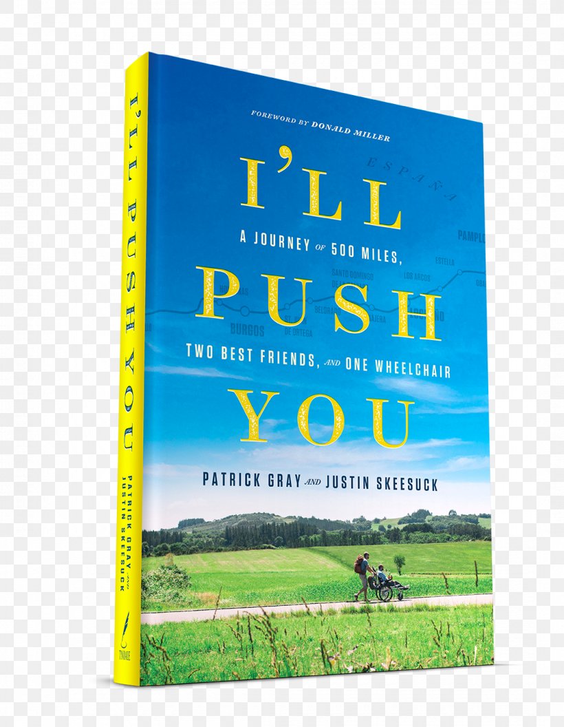 I'll Push You: A Journey Of 500 Miles, Two Best Friends, And One Wheelchair Camino De Santiago YouTube Book Friendship, PNG, 1080x1392px, Camino De Santiago, Advertising, Author, Book, Ecosystem Download Free