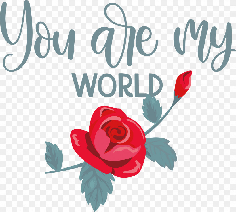 You Are My World Valentine Valentines, PNG, 3000x2703px, You Are My World, Floral Design, Free, Garden Roses, Greeting Card Download Free
