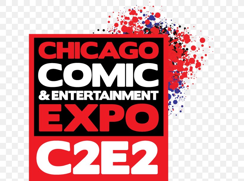 Chicago Comic & Entertainment Expo McCormick Place New York Comic Con San Diego Comic-Con Comics, PNG, 626x608px, 2018, Chicago Comic Entertainment Expo, Advertising, Area, Banner Download Free