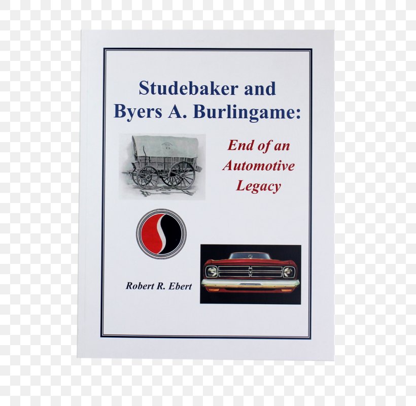 Burlingame Advertising Studebaker, PNG, 800x800px, Burlingame, Advertising, Studebaker, Text Download Free