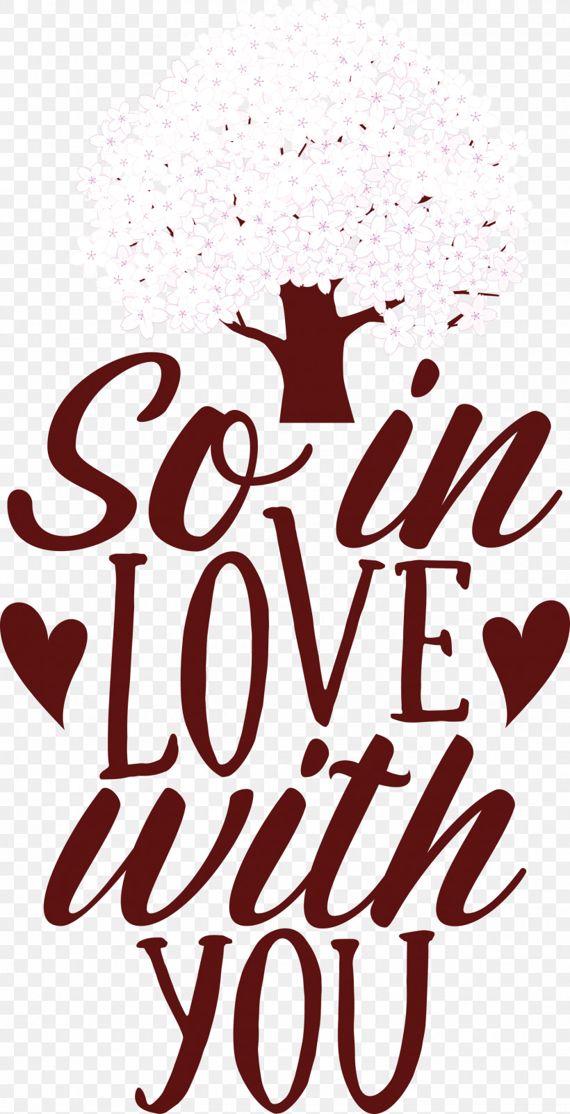 So In Love With You Valentines Day Valentine, PNG, 1534x3000px, Valentines Day, Calligraphy, Logo, M, Meter Download Free