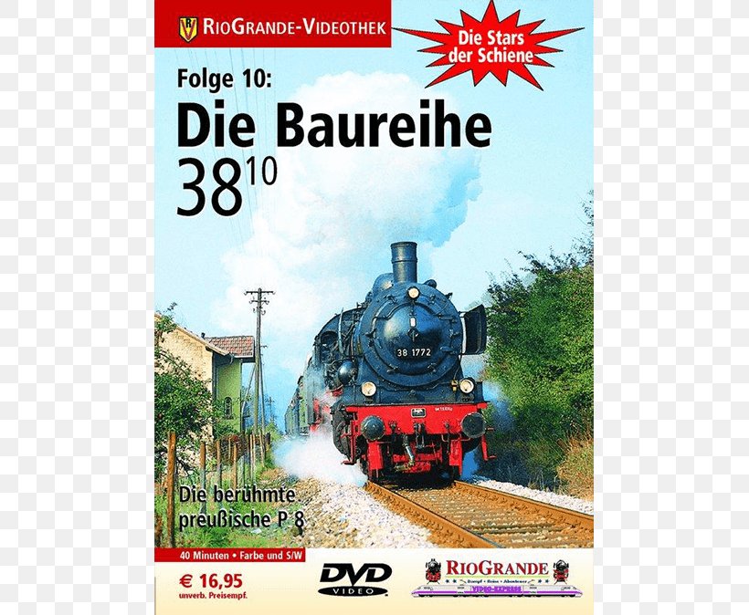 Train Rail Transport Locomotive Rolling Stock Die Stars Der Schiene: Die Baureihe 38_1hn1_1hn0 : Die Berühmte Preussische P 8, PNG, 675x674px, Train, Class Locomotive, Deutsche Bahn, Dvd, Locomotive Download Free