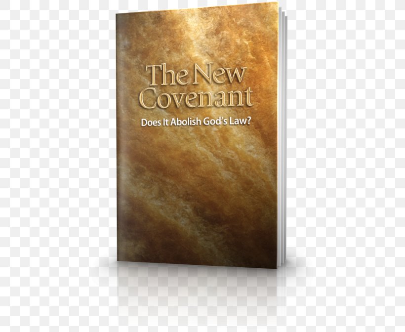 New Testament Bible Old Testament New Covenant, PNG, 460x672px, New Testament, Bible, Book, Christian Church, Christian Views On The Old Covenant Download Free