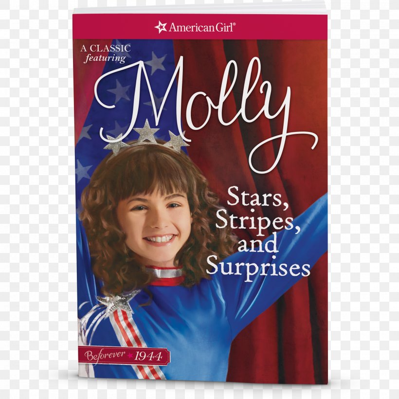 Valerie Tripp Stars, Stripes, And Surprises: A Molly Classic 2 Chances And Changes: My Journey With Molly Paperback Book, PNG, 2000x2000px, Valerie Tripp, Advertising, Album Cover, American Girl, American Girl Welliewishers Emerson Download Free