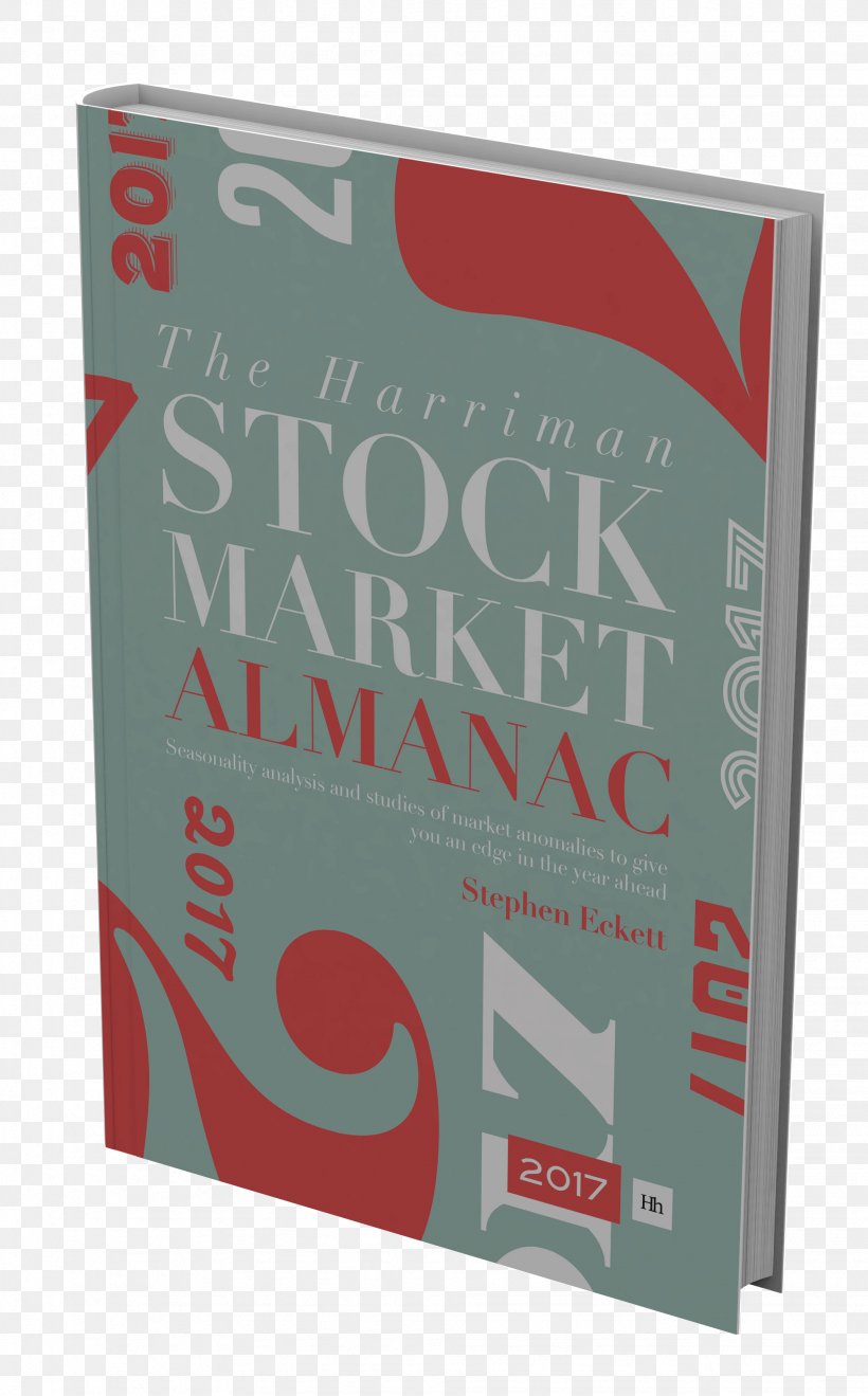 The UK Stock Market Almanac 2013: Seasonality Analysis And Studies Of Market Anomalies To Give You An Edge In The Year Ahead Harriman Stock Market Almanac 2017 Brand Product, PNG, 1952x3141px, Brand, Almanac, Book, Market, Market Anomaly Download Free