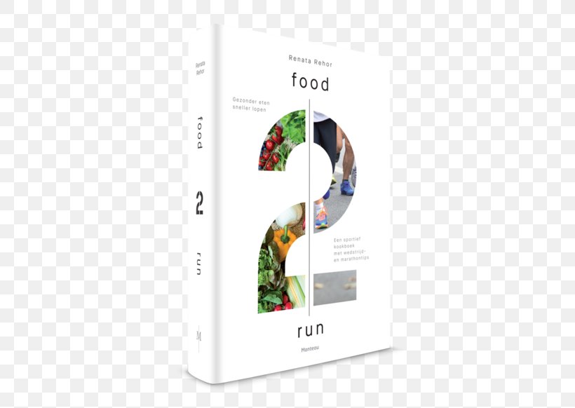 Food2run: Gezonder Eten Sneller Lopen; Een Sportief Kookboek Met Wedstrijd- En Marathontips Cookbook Eating Dish, PNG, 500x582px, Book, Brand, Cookbook, Cuisine, Dish Download Free
