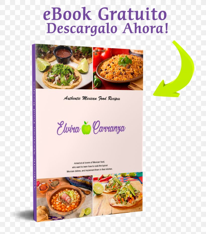 Vegetarian Cuisine Mexican Cuisine Recipe Dish Modern Authentic Mexican Cooking, PNG, 1000x1132px, Vegetarian Cuisine, Advertising, Casserole, Convenience Food, Cuisine Download Free