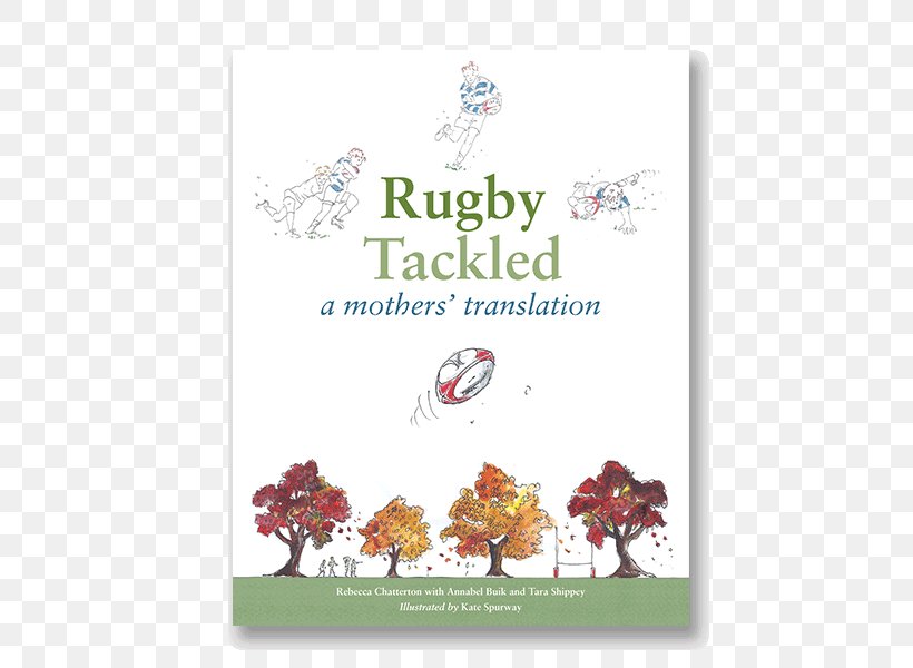 Rugby Tackled: A Mothers' Translation Bookselling Amazon.com Floral Design, PNG, 600x600px, Book, Amazoncom, Bookselling, Flora, Floral Design Download Free
