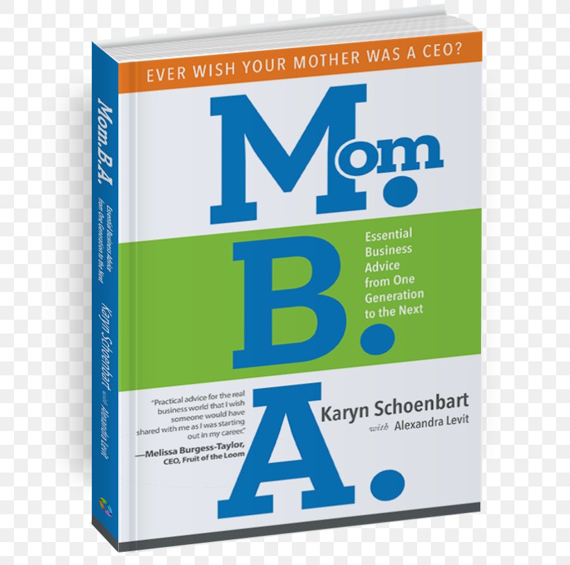 Mom.B.A.: Essential Business Advice From One Generation To The Next Amazon.com New Job, New You: A Guide To Reinventing Yourself In A Bright New Career Book, PNG, 700x813px, 2017, Amazoncom, Area, Book, Brand Download Free
