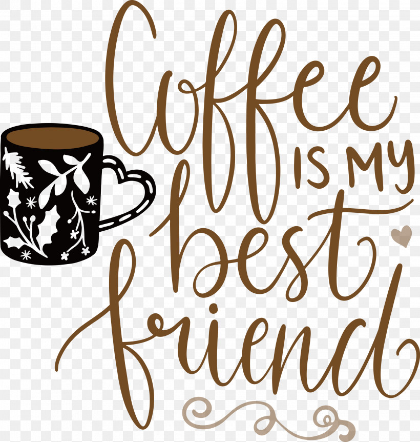Coffee Best Friend, PNG, 2853x3000px, Coffee, Best Friend, Calligraphy, Coffee Cup, Cup Download Free
