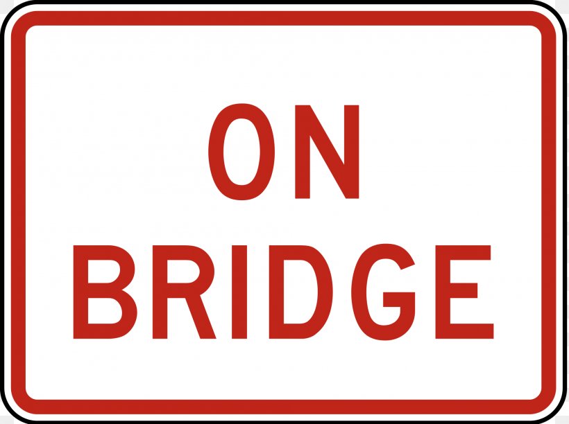 Bridge Traffic Sign Manual On Uniform Traffic Control Devices Warning Sign Road, PNG, 2000x1495px, Bridge, Area, Banner, Brand, Drawbridge Download Free