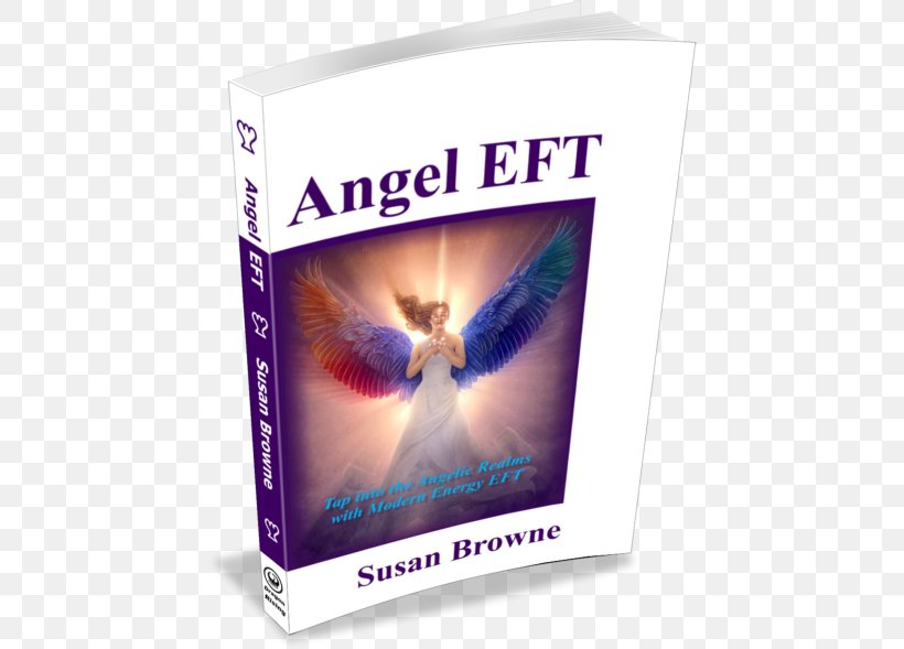 Angel EFT: Tap Into The Angelic Realms With Modern Energy EFT Book Emotional Freedom Techniques Product, PNG, 444x589px, Book, Advertising, Angel, Child, Emotional Freedom Techniques Download Free