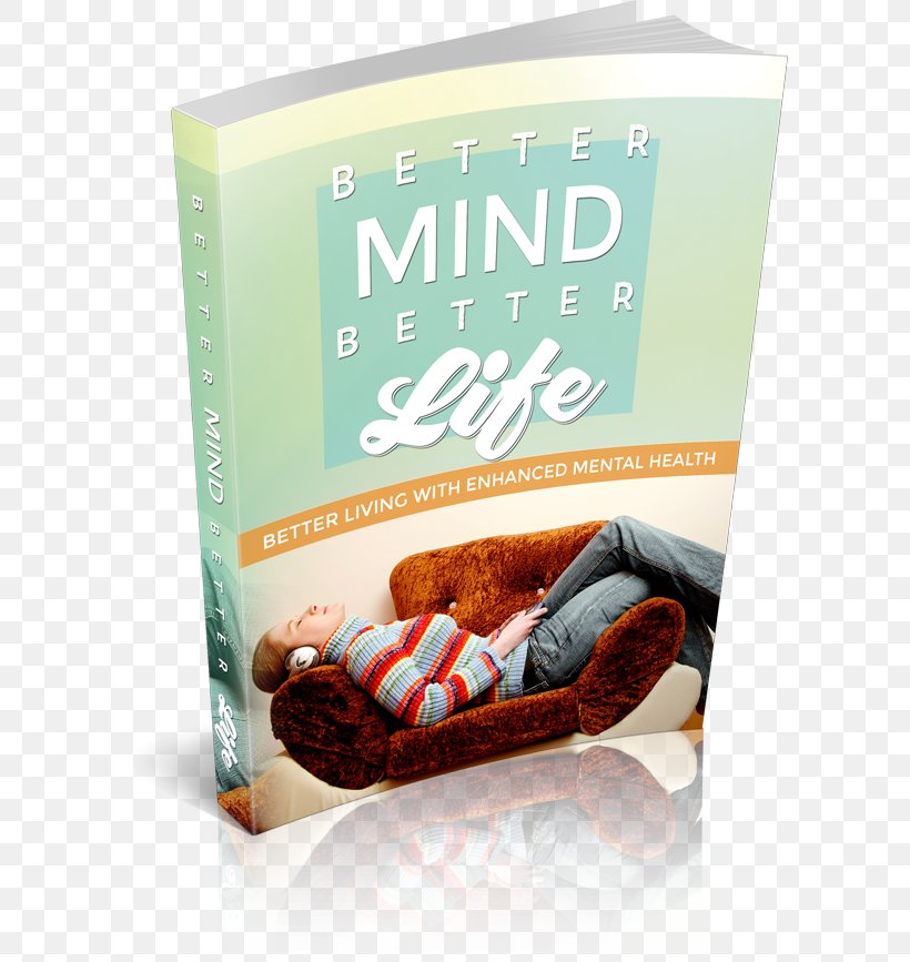 Better Mind Better Life Health Mental Disorder Healing, PNG, 600x867px, Health, Biomedical Research, Chocolate, Disease, Emotion Download Free
