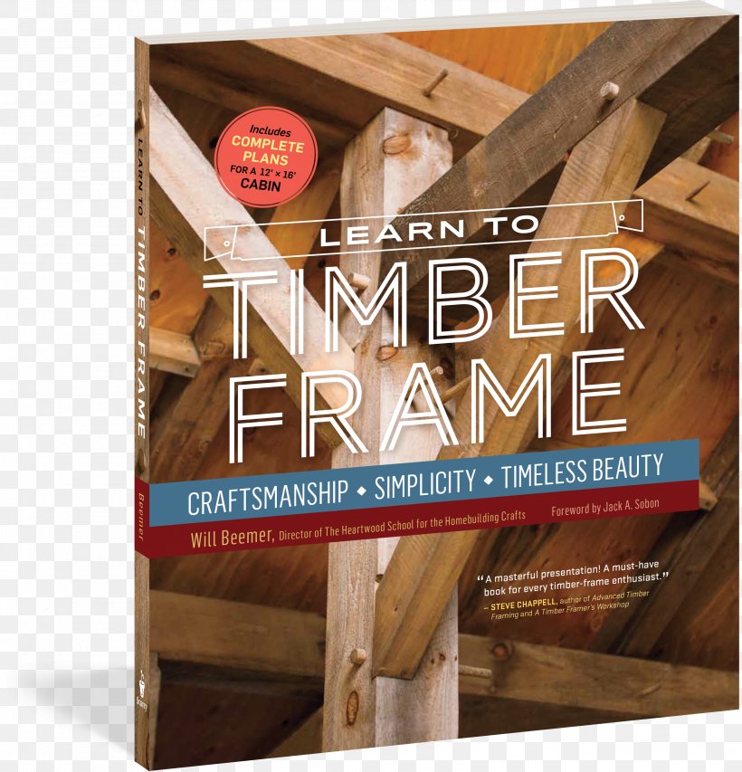 Learn To Timber Frame: Craftsmanship, Simplicity, Timeless Beauty Timber Framing Building The Timber Frame House, PNG, 2841x2957px, Timber Framing, Architectural Engineering, Brand, Building, Building Materials Download Free