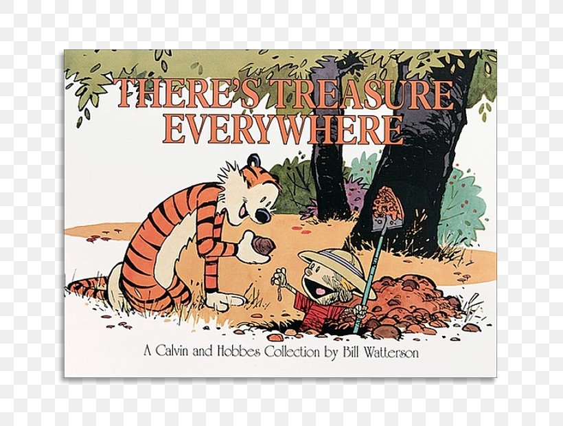 There's Treasure Everywhere The Authoritative Calvin And Hobbes Homicidal Psycho Jungle Cat The Complete Calvin & Hobbes, PNG, 720x620px, Calvin And Hobbes, Advertising, Andrews Mcmeel Publishing, Authoritative Calvin And Hobbes, Bill Watterson Download Free