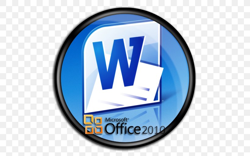 Microsoft Office 2010 Microsoft Word Microsoft Excel, PNG, 512x512px, Microsoft Office 2010, Area, Brand, Computer Software, Document Download Free