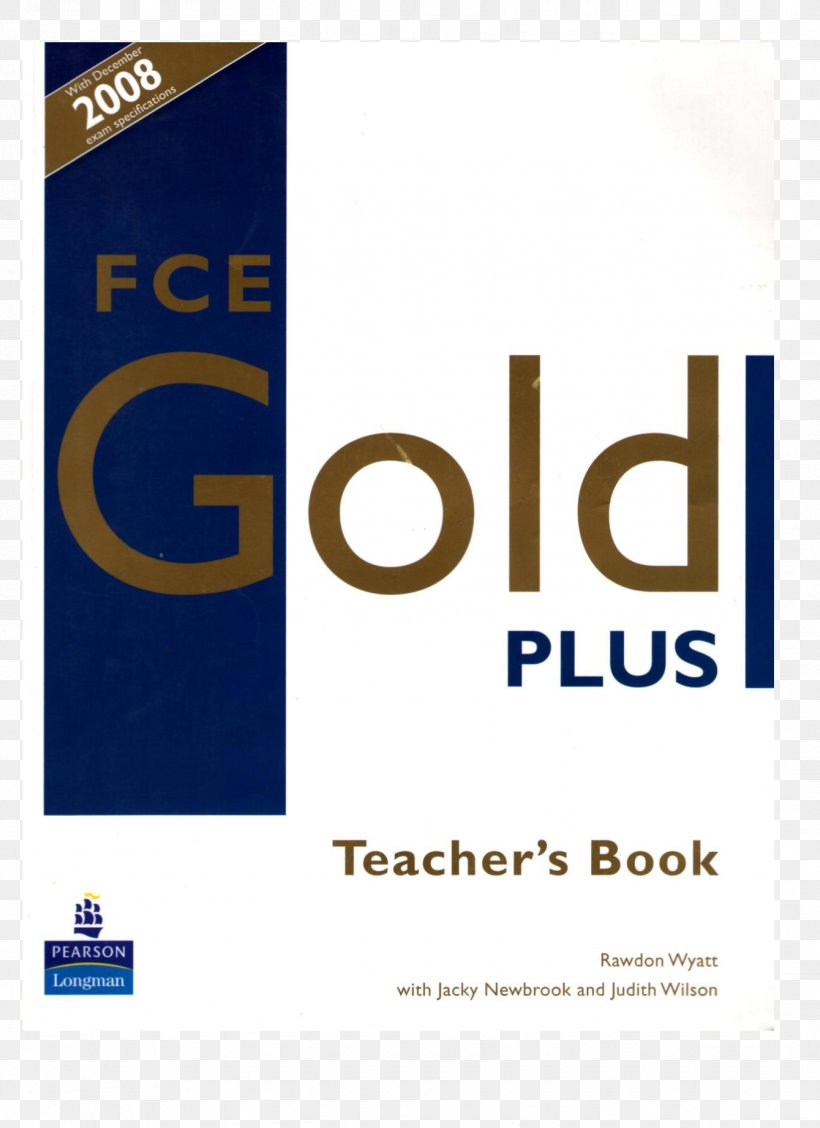 FCE Gold Plus Maximiser CAE Gold Plus Teacher's Resource Book First Certificate Gold New Proficiency Gold: Coursebook, PNG, 1339x1843px, B2 First, Book, Brand, Logo, Number Download Free