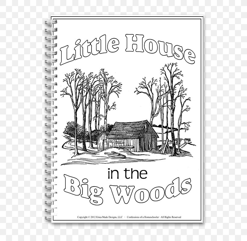 Little House In The Big Woods Little House Coloring Book Little Town On The Prairie Little House On The Prairie, PNG, 800x800px, Little House In The Big Woods, American Pioneer, Black And White, Book, Brand Download Free