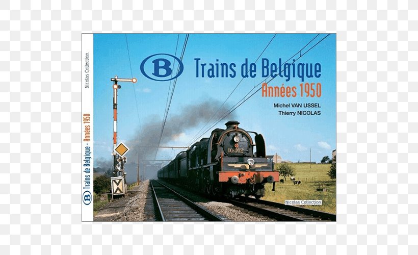 Train Rail Transport Belgium Railroad Car Locomotive, PNG, 500x500px, Train, Advertising, Belgium, Electric Locomotive, Engineering Download Free