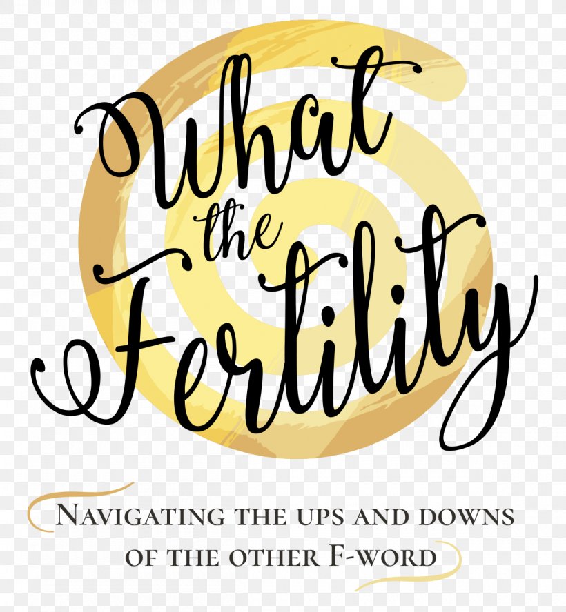 Infertility Pregnancy Fertility Awareness In Vitro Fertilisation, PNG, 1200x1300px, Fertility, Adoption, Area, Brand, Calligraphy Download Free