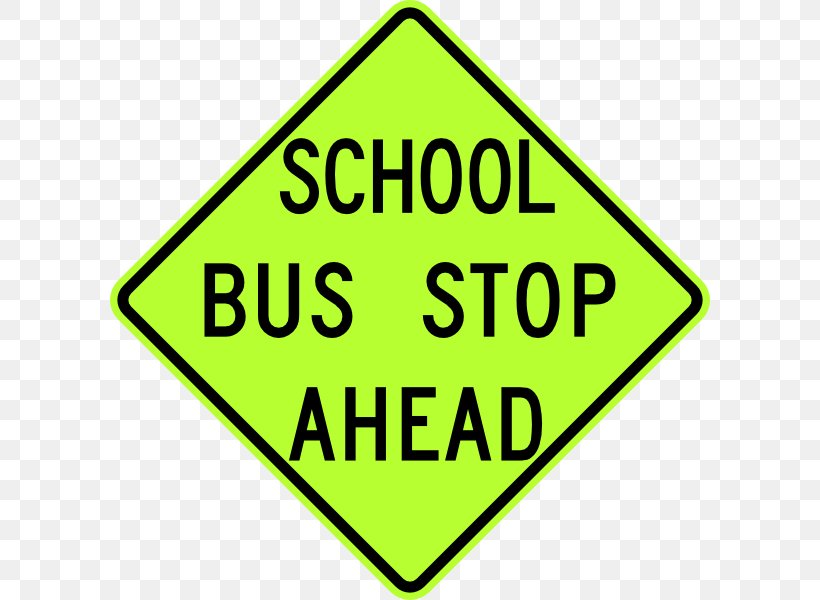 School Bus Traffic Stop Laws Traffic Sign Stop Sign, PNG, 600x600px, Bus, Area, Brand, Bus Stop, Green Download Free