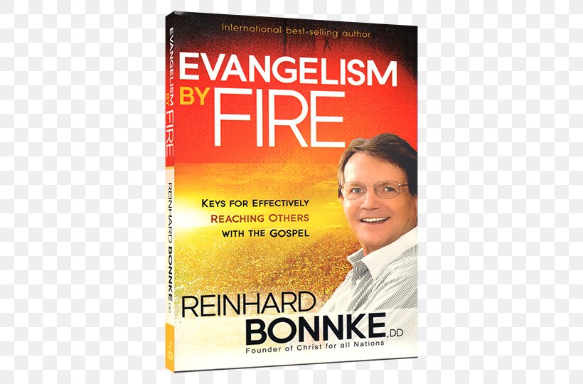 Reinhard Bonnke Evangelism By Fire: Keys For Effectively Reaching Others With The Gospel Living A Life Of Fire: An Autobiography Holy Spirit Are We Flammable Or Fireproof?, PNG, 720x540px, Reinhard Bonnke, Advertising, Book, Brand, Christ For All Nations Download Free