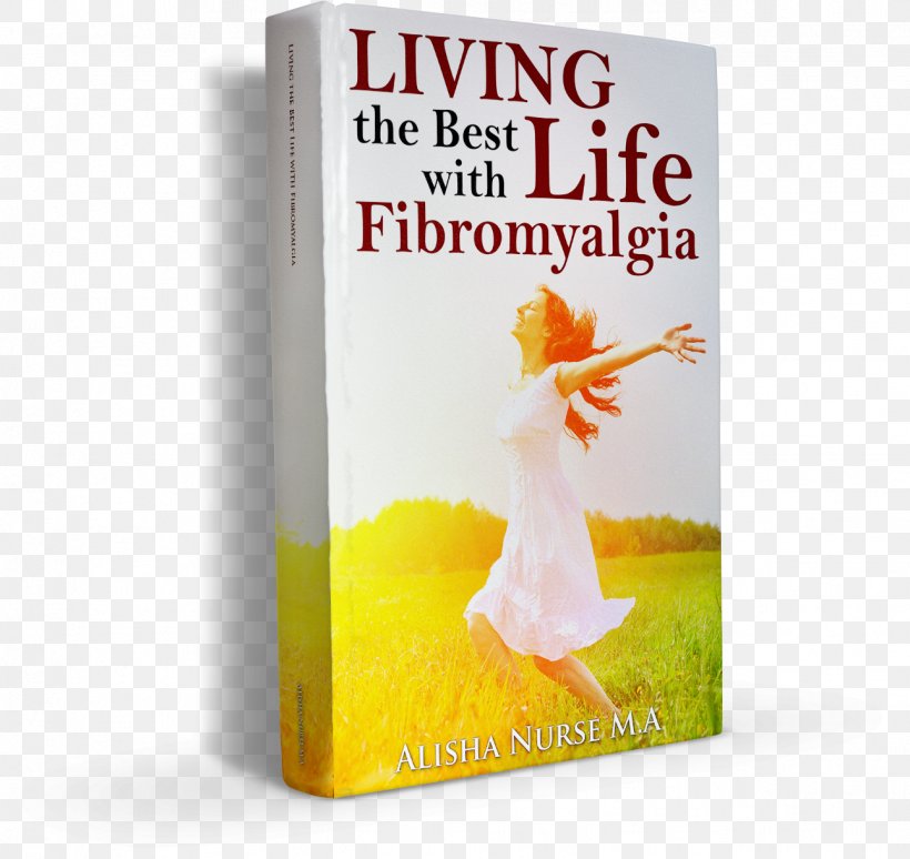 Living The Best Life With Fibromyalgia Amazon.com Book Symptom, PNG, 1291x1220px, Amazoncom, Author, Book, Bookselling, Document Download Free