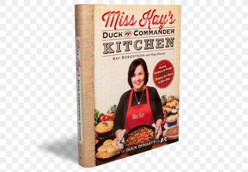 Miss Kay's Duck Commander Kitchen The Duck Commander Devotional Hardcover Book, PNG, 600x569px, Hardcover, Book, Breakfast Cereal, Cookbook, Cuisine Download Free