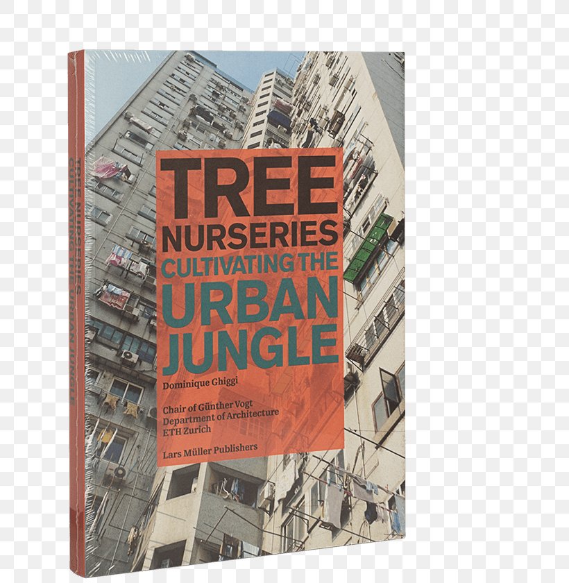 Tree Nurseries: Cultivating The Urban Jungle Nursery Publishing Book, PNG, 640x840px, Nursery, Advertising, Architecture, Book, Bookshop Download Free