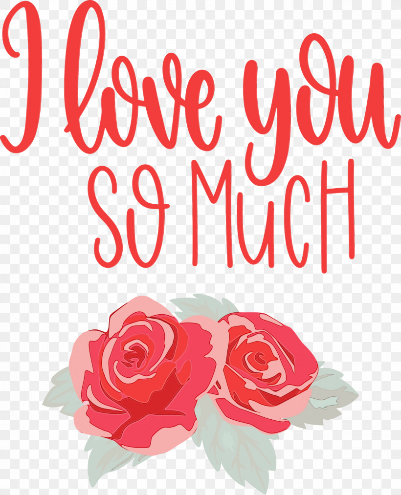 Garden Roses, PNG, 2427x3000px, I Love You So Much, Cartoon, Drawing, Floribunda, Flower Download Free