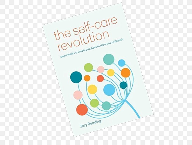 Self-Care Solution: Smart Habits & Simple Practices To Allow You To Flourish Health Psychology Psychologist Stress Management, PNG, 582x620px, Health, Area, Educational Accreditation, Management, Material Download Free