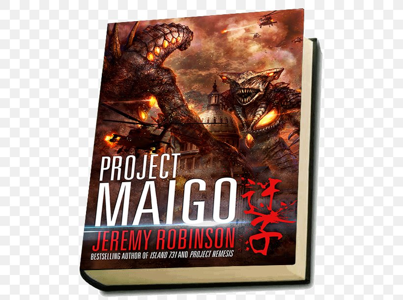 Project Maigo (A Kaiju Thriller) Project Nemesis (A Kaiju Thriller) Project Hyperion (a Kaiju Thriller) Project Legion Apocalypse Machine, PNG, 576x611px, Godzilla, Author, Book, Fiction, Film Download Free