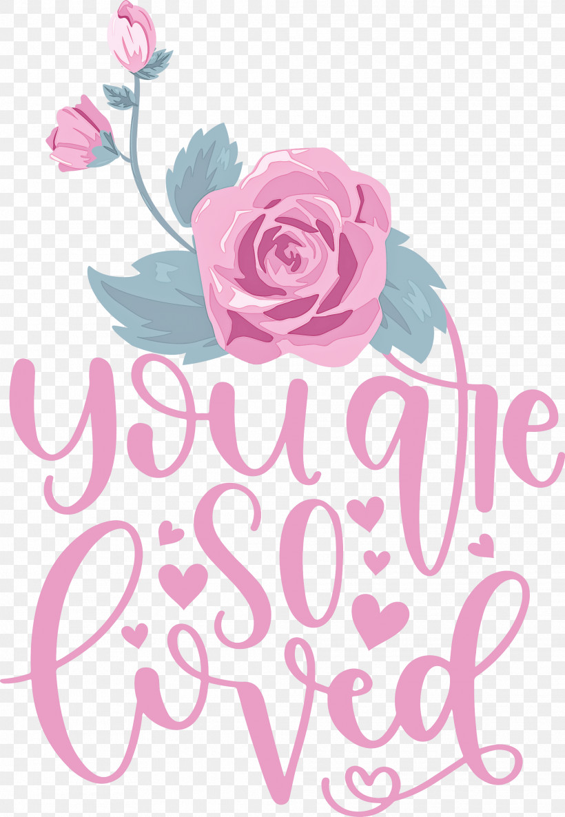 You Are Do Loved Valentines Day Valentines Day Quote, PNG, 2073x3000px, Valentines Day, Cut, Cut Flowers, Floral Design, Free Love Download Free