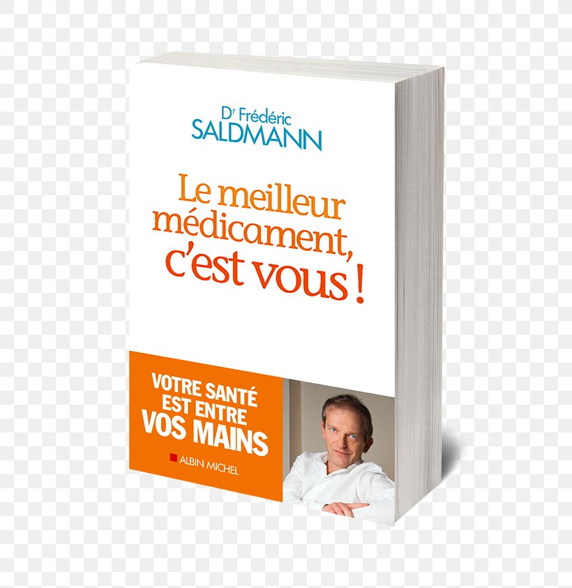 Le Meilleur Médicament, C'est Vous ! You Are Your Own Best Medicine: A Doctor’s Advice On The Body’s Natural Healing Powers Physician Pharmaceutical Drug, PNG, 585x843px, Medicine, Book, Brand, Ebook, Epub Download Free