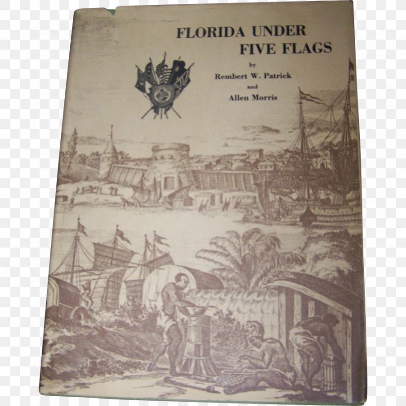 Florida Under Five Flags Paperback Colonial Identity In The Atlantic World, 1500-1800 Text Messaging, PNG, 907x907px, Paperback, Atlantic World, Text, Text Messaging Download Free