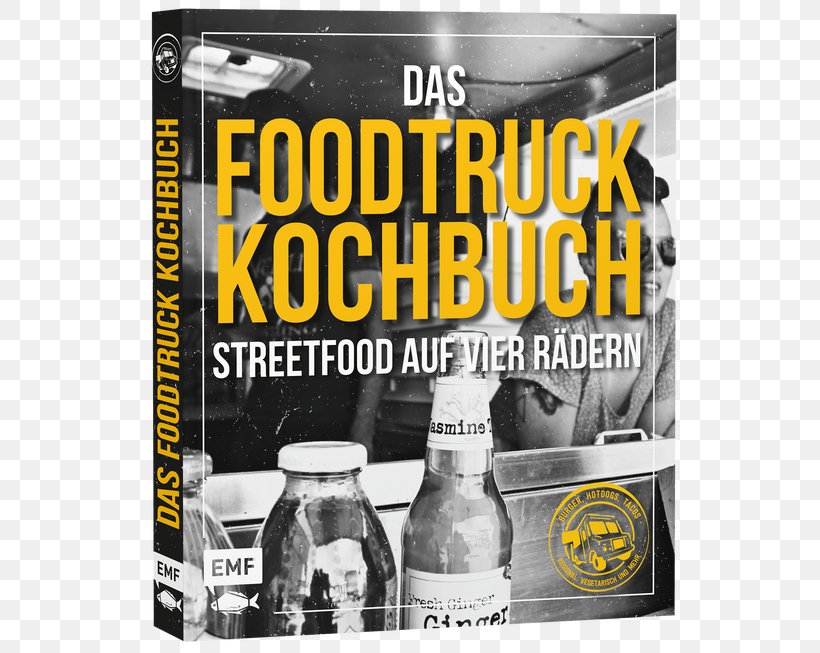 Street Food Food Truck Literary Cookbook, PNG, 656x653px, Street Food, Alcoholic Drink, Book, Brand, Breaking Wheel Download Free