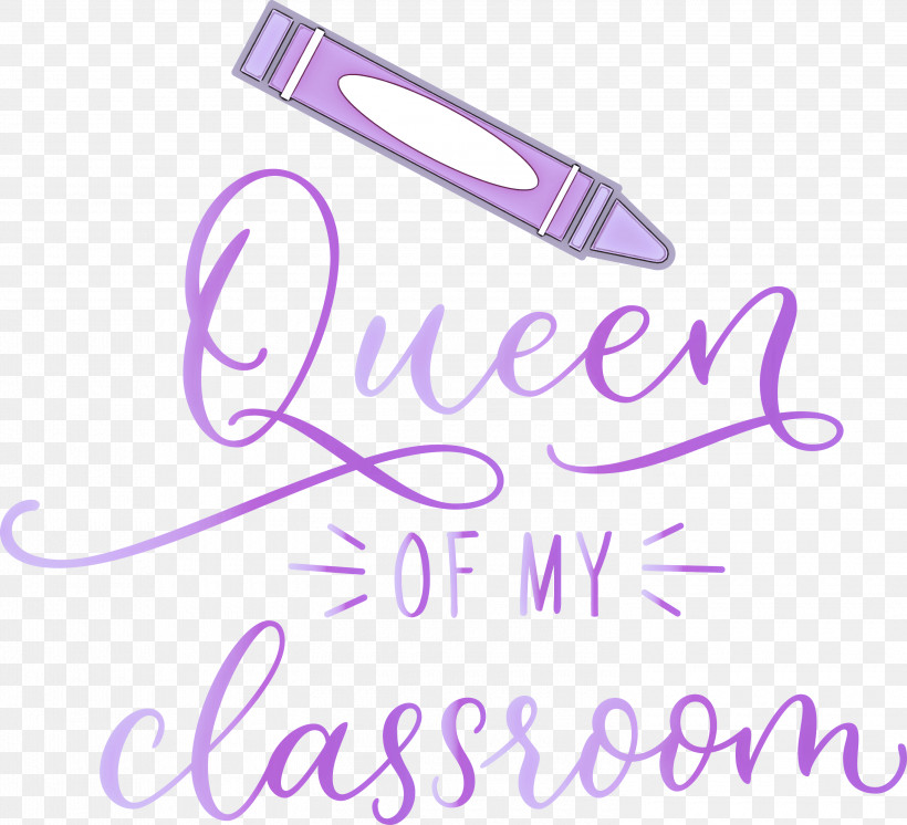 QUEEN OF MY CLASSROOM Classroom School, PNG, 3000x2731px, Classroom, Calligraphy, Handwriting, Lavender, Logo Download Free