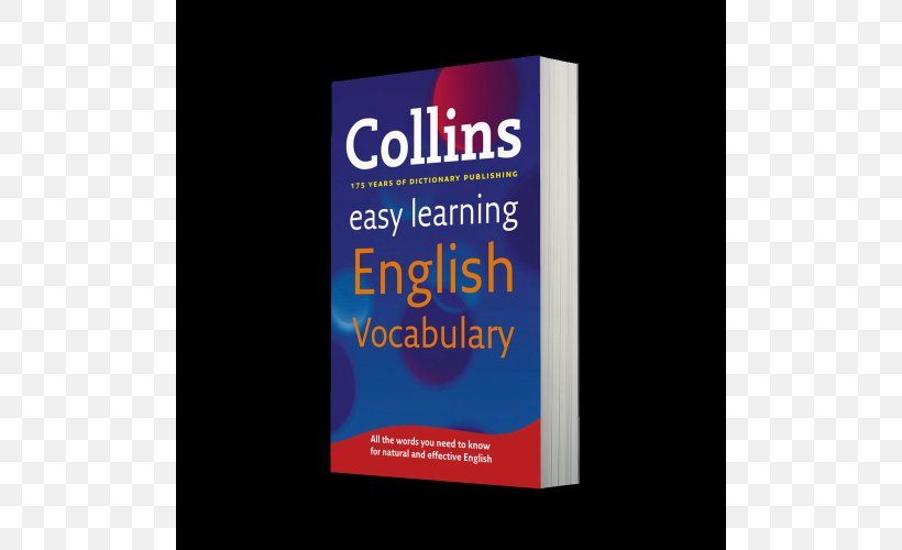 Easy Learning English Vocabulary (Collins Easy Learning English) Collins English Dictionary Collins Easy Learning Spanish Dictionary Easy Learning How To Use English (Collins Easy Learning English), PNG, 500x500px, Collins English Dictionary, Book, Brand, Cobuild, Dictionary Download Free