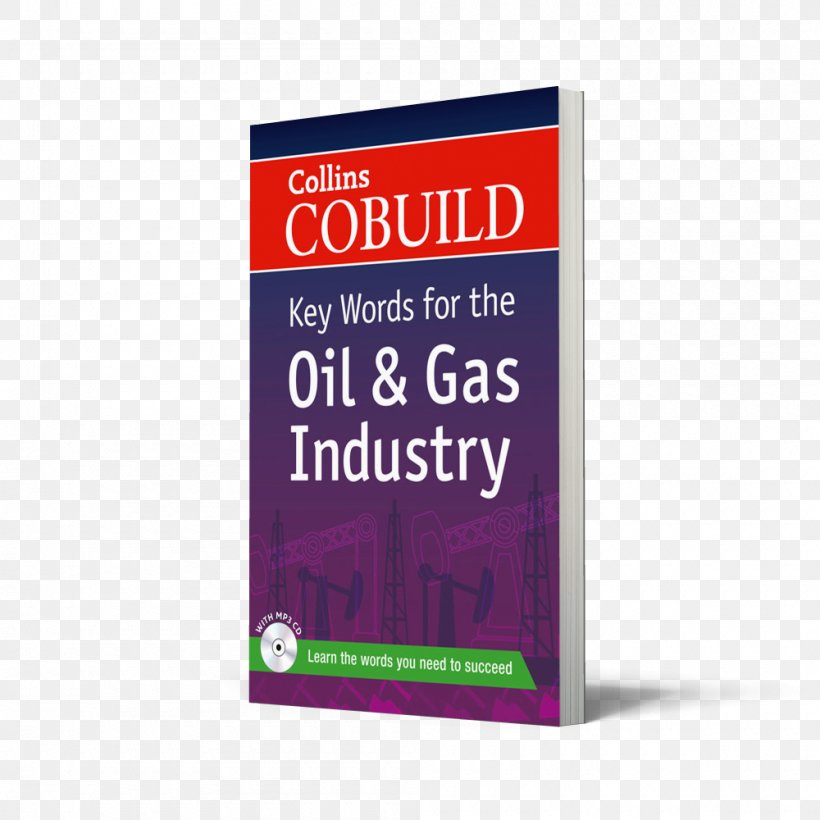 Collins Cobuild Key Words For The Oil And Gas Industry, PNG, 1000x1000px, Collins English Dictionary, Book, Brand, Cobuild, Industry Download Free