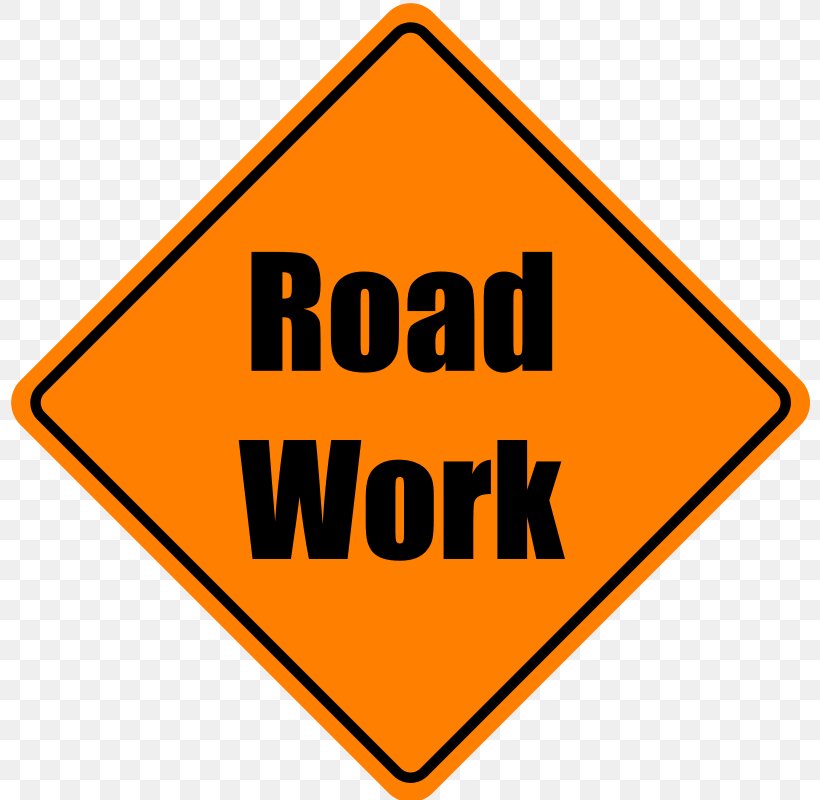 Roadworks Architectural Engineering Traffic Sign, PNG, 800x800px, Roadworks, Architectural Engineering, Area, Brand, General Contractor Download Free