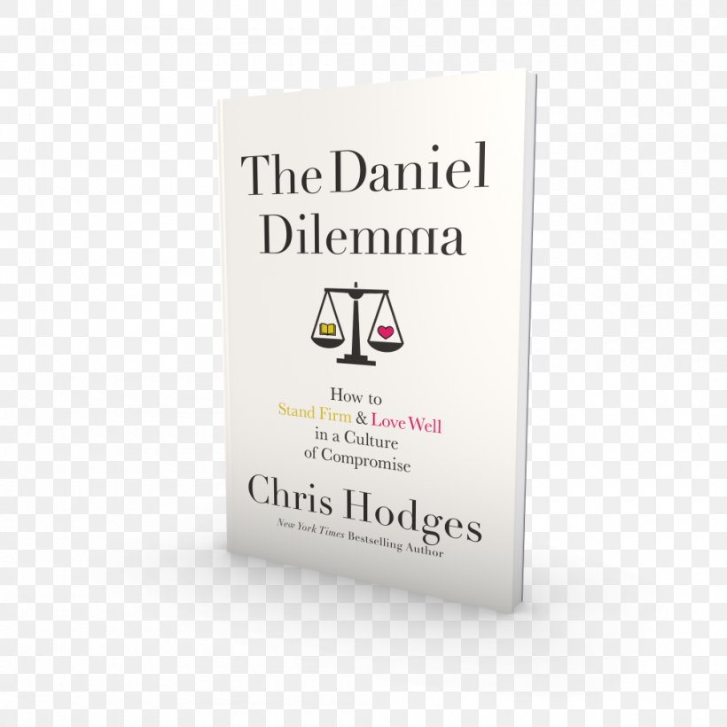The Daniel Dilemma: How To Stand Firm And Love Well In A Culture Of Compromise Four Cups: God's Timeless Promises For A Life Of Fulfillment Amazon.com Model Man: From Integrity To Legacy Book, PNG, 1000x1000px, Amazoncom, Audiobook, Author, Book, Book Depository Download Free