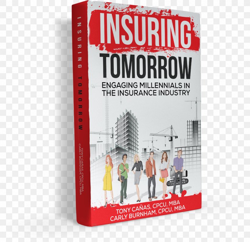 Insuring Tomorrow: Engaging Millennials In The Insurance Industry Book Brand, PNG, 1249x1210px, Book, Advertising, Brand, Industry, Insurance Download Free