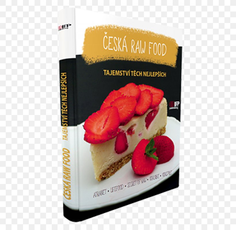 Raw Foodism Cookbook Recipe, PNG, 800x800px, Raw Foodism, Book, Cookbook, Czech Koruna, Dessert Download Free