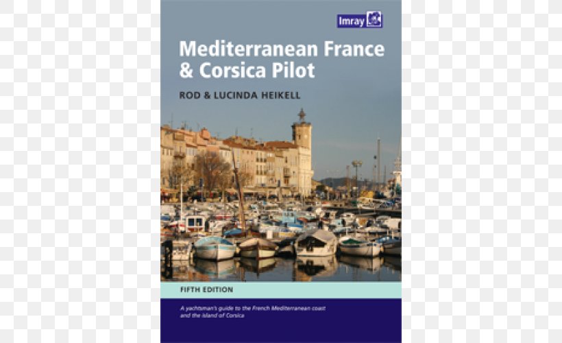 Mediterranean France & Corsica Pilot Mediterranean Almanac The Adlard Coles Book Of Mediterranean Cruising Italian Waters Pilot, PNG, 500x500px, Corsica, Advertising, Amazoncom, Book, France Download Free