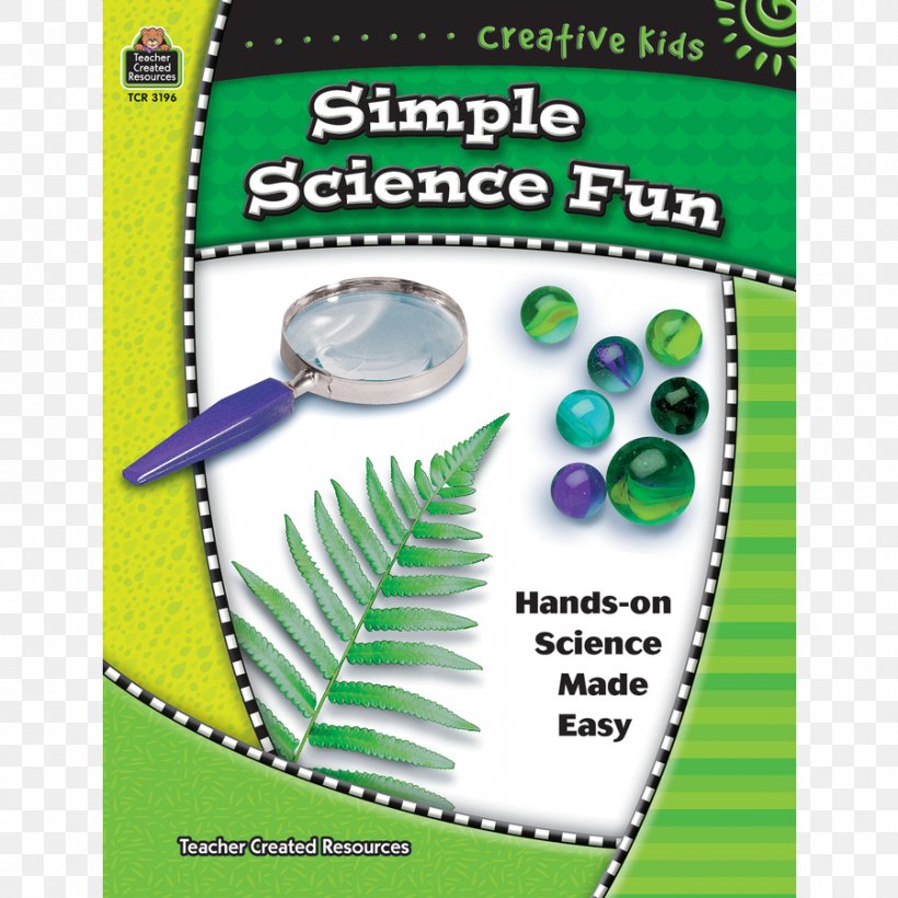 Creative Kids: Simple Science Fun Simple Science Fun: Hands-on Science Made Easy Thriftbooks, PNG, 900x900px, Book, Author, Child, Cindy Christianson, Organism Download Free