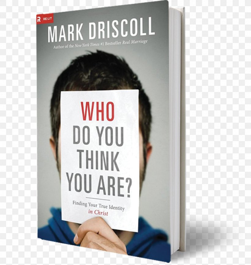 Who Do You Think You Are? Finding Your True Identity In Christ Real Marriage Who Do You Think You Are? DVD Based Study: Finding Your True Identity In Christ Bible Vintage Jesus: Timeless Answers To Timely Questions, PNG, 949x1000px, Bible, Advertising, Author, Book, Born Again Download Free