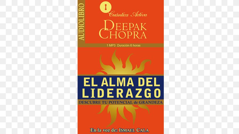 El Alma Del Liderazgo Audiobook Orange S.A. Brand Compact Disc, PNG, 600x460px, Audiobook, Brand, Compact Disc, Deepak Chopra, Orange Sa Download Free