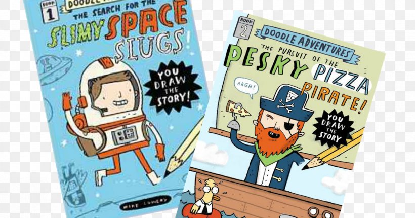 Doodle Adventures: The Search For The Slimy Space Slugs! The Pursuit Of The Pesky Pizza Pirate! Book Comics Hardcover, PNG, 1200x630px, Book, Cartoon, Comics, Doodle, Fiction Download Free