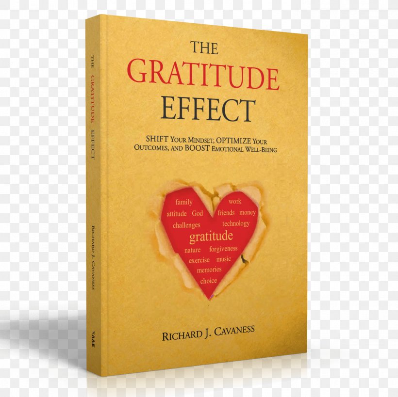 The Gratitude Effect: Shift Your Mindset, Optimize Your Outcomes, And Boost Emotional Well-Being Amazon.com Book, PNG, 1381x1381px, Amazoncom, Attitude, Author, Book, Ebook Download Free