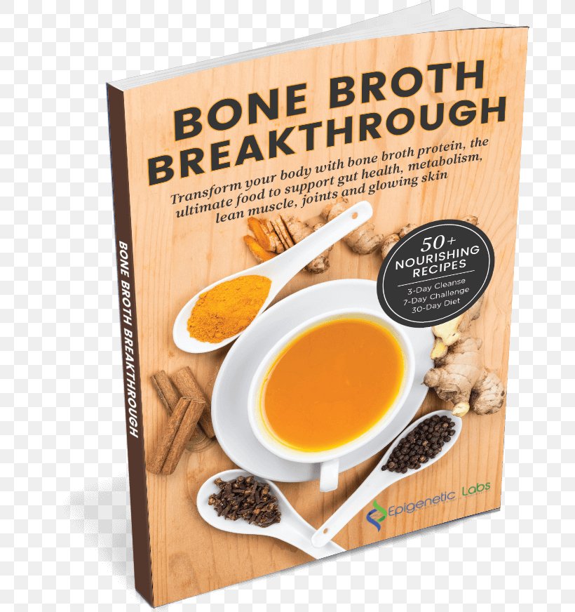 Bone Broth Breakthrough: Transform Your Body With Bone Broth Protein, The Ultimate Food To Support Gut Health, Metabolism Lean Muscle, Joints And Glowing Literary Cookbook The Real Food Diet Cookbook, PNG, 693x872px, Broth, Beef, Bone, Book, Earl Grey Tea Download Free